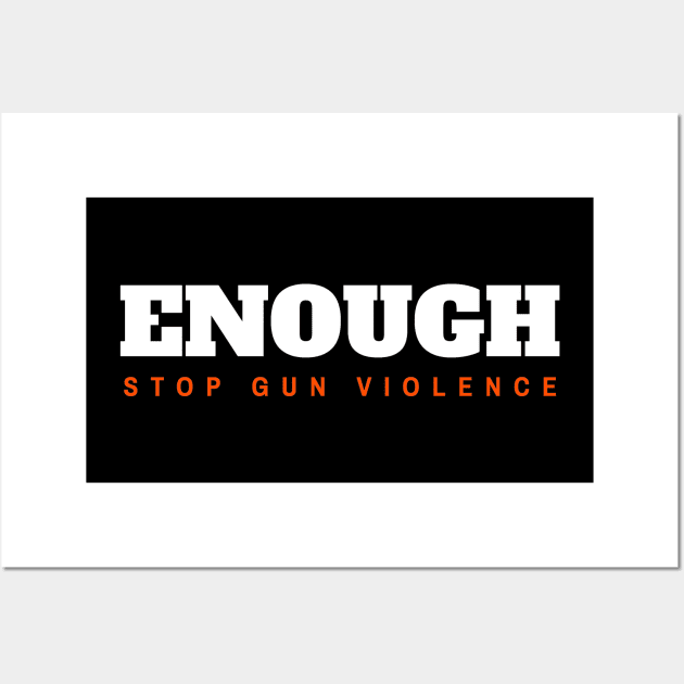 Enough Stop Gun Violence Wall Art by dentikanys